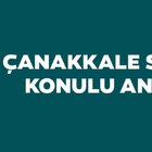 ÇANAKKALE SAVAŞI'NIN KAHRAMANLARININ ANILARI