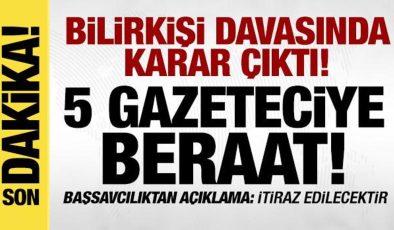 Bilirkişi davasında karar açıklandı! 5 gazeteciye beraat