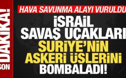 İsrail savaş uçakları, Suriye’nin askeri üssünü ve hava savunma alayını bombaladı!