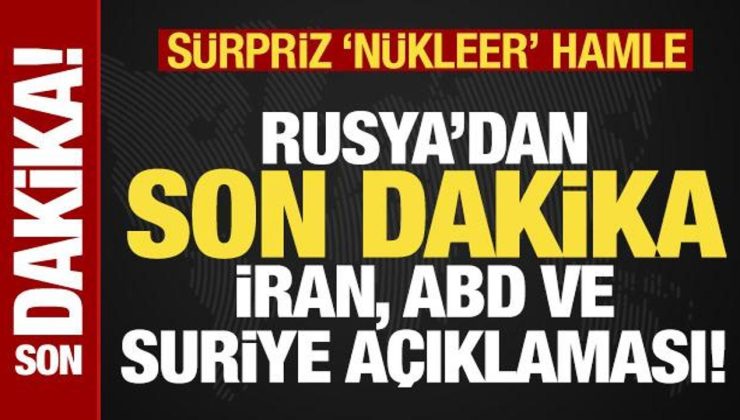 Rusya’dan son dakika ABD, İran, Suriye açıklaması! Sürpriz ‘nükleer’ hamlesi