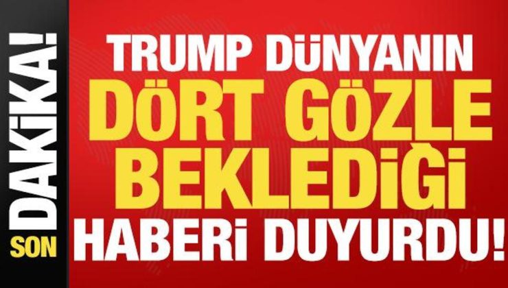 Son dakika haberi: Trump dünyanın dört gözle beklediği haberi az önce duyurdu!