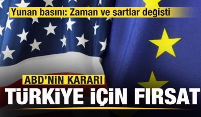 Yunan basınında flaş haber! ABD’nin kararı Türkiye için bir fırsat